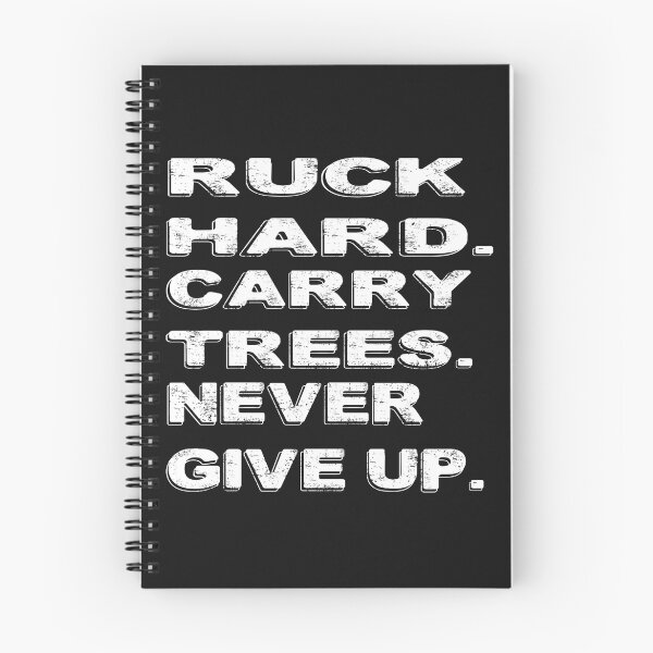 Item preview, RUCK HARD - CARRY TREES - NEVER GIVE UP  designed and sold by AlphaMoon.