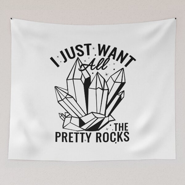 Item preview, I Just Want All The Pretty Rocks designed and sold by 397HOUSE Your happy time.