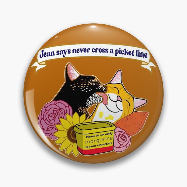 Item preview, Jean says never cross a picket line (by Jesse Irwin Art) designed and sold by JesseIrwinArt.