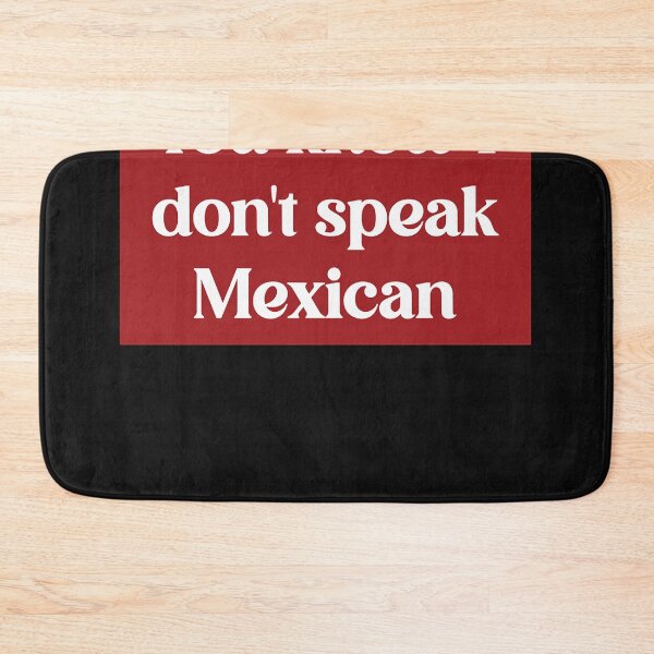 Item preview, Clueless - You know I dont speak Mexican designed and sold by DebraJDaniels.