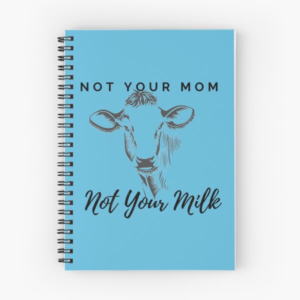 Item preview, Not Your Mom Not Your Milk   designed and sold by PIXELFACTION.