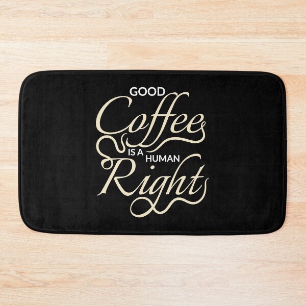 Item preview, Good coffee is a human right designed and sold by rp-art.