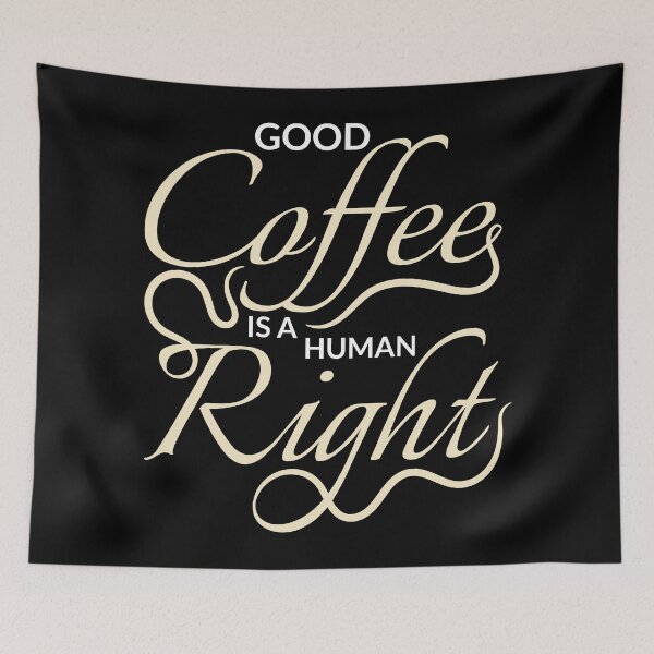 Item preview, Good coffee is a human right designed and sold by rp-art.