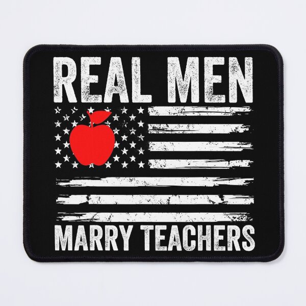 Item preview, Real Men Marry Teachers Funny Teachers Husband Fiance Son designed and sold by RidgetopShop.