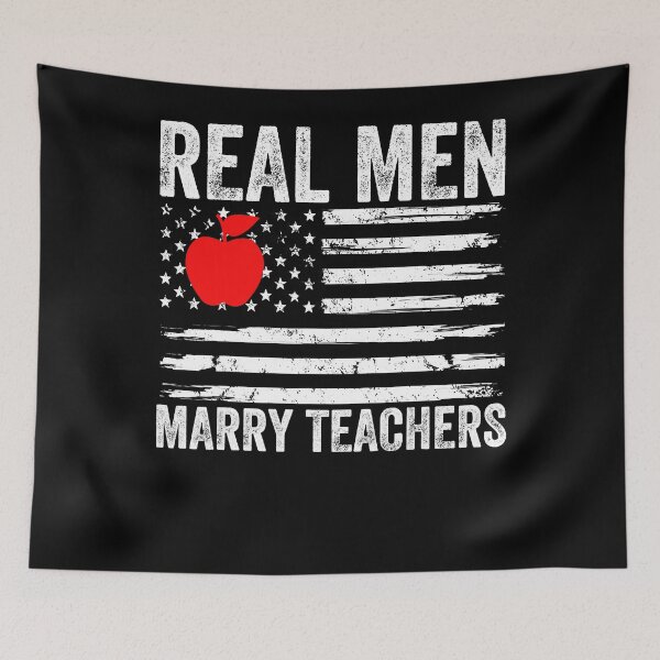 Item preview, Real Men Marry Teachers Funny Teachers Husband Fiance Son designed and sold by RidgetopShop.