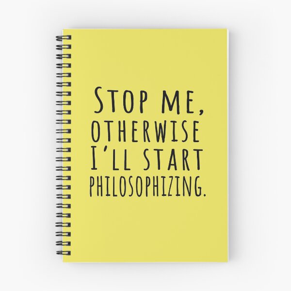 Item preview, Stop me, otherwise I'll start philosophizing!! designed and sold by The Bookworm Store.
