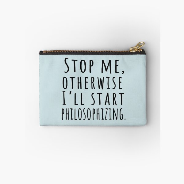Item preview, Stop me, otherwise I'll start philosophizing!! designed and sold by The Bookworm Store.