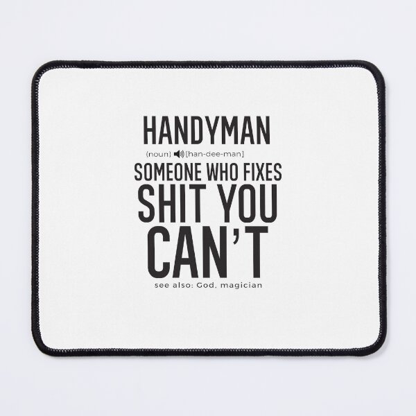 Item preview, Handyman Definition Someone Who Fixes Sh*t You Can't designed and sold by TeesYouWant.