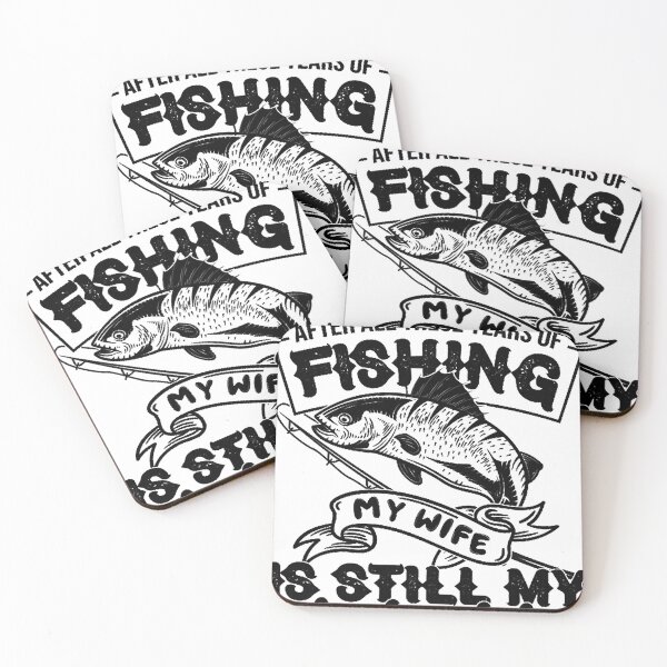 Item preview, After all These Years of Fishing My Wife Is Still My Best Catch, Fishing Fisherman Wife Quote  designed and sold by AlimZe100.