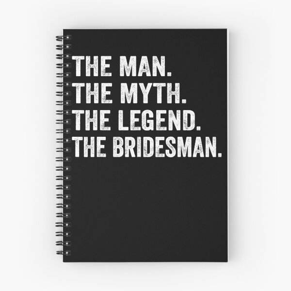 Item preview,  The Man The Myth The Legend The Bridesman designed and sold by RidgetopShop.