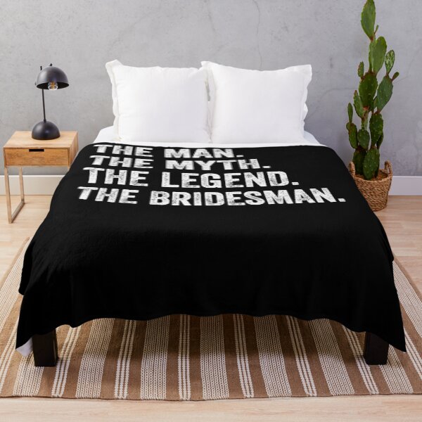 Item preview, The Man The Myth The Legend The Bridesman designed and sold by RidgetopShop.