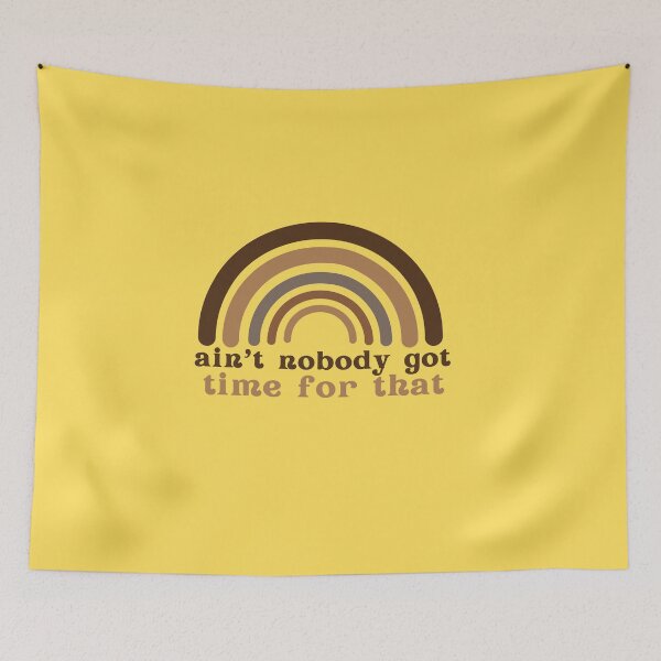 Item preview,  ain't nobody got no time for that designed and sold by Hoetoons.