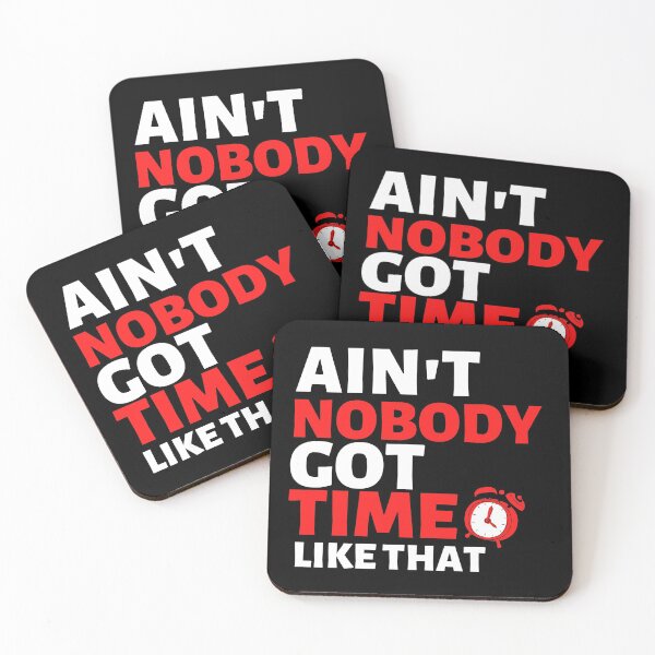 Item preview,  ain't nobody got no time for that designed and sold by Hoetoons.