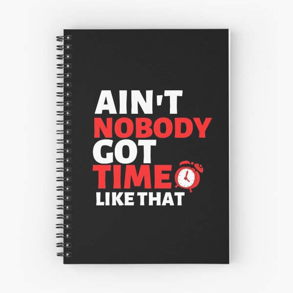 Item preview,  ain't nobody got no time for that designed and sold by Hoetoons.