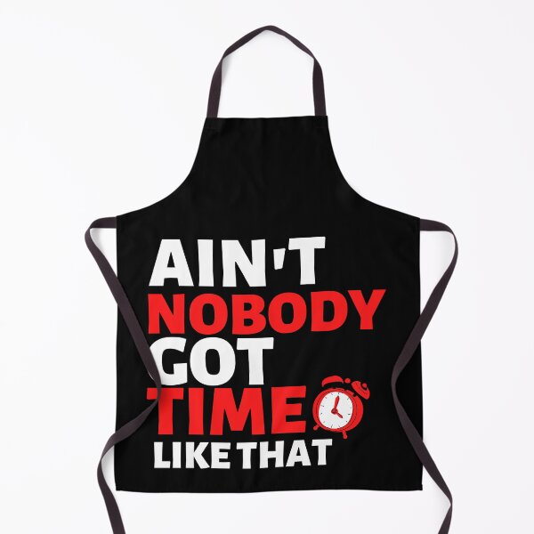 Item preview, ain't nobody got no time for that designed and sold by Hoetoons.