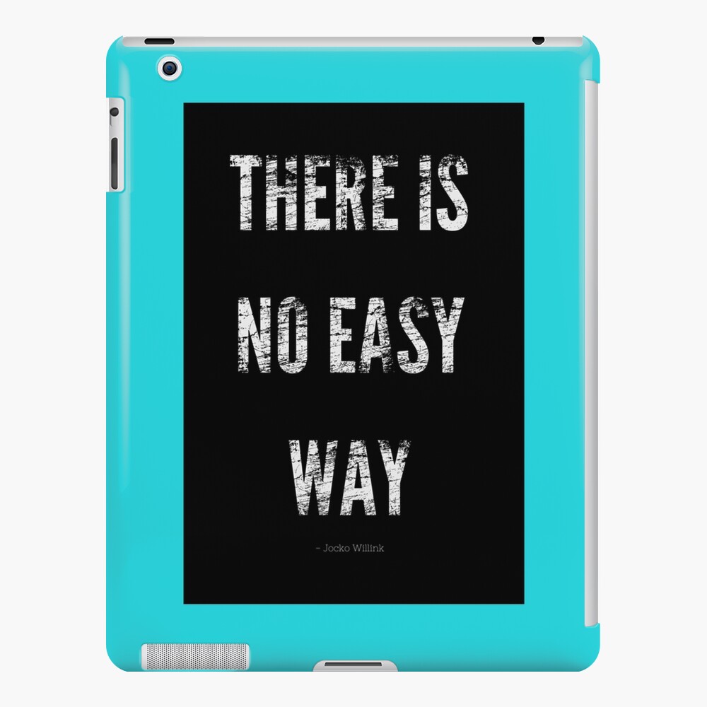 there-is-no-easy-way-jocko-willink-quote-jocko-willink-motivational