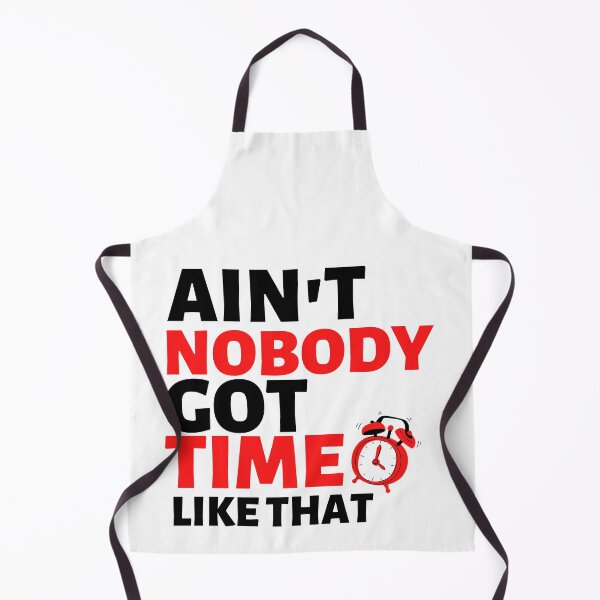 Item preview, aint nobody got no time for that designed and sold by Hoetoons.