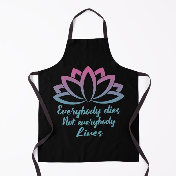 Item preview, Everybody Dies Not Everybody Lives Motivational Saying designed and sold by Bad Kitty Designz.