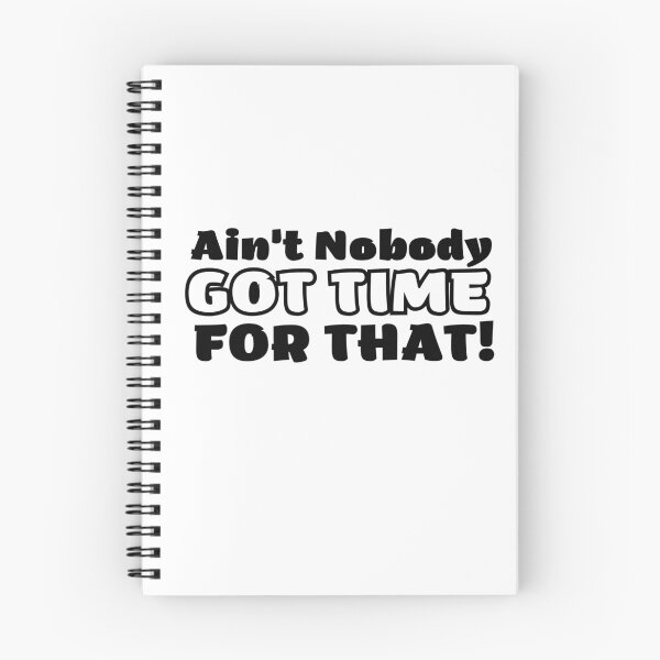 Item preview, aint nobody got no time for that designed and sold by Hoetoons.