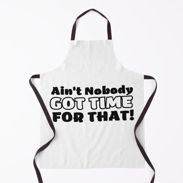 Item preview, aint nobody got no time for that designed and sold by Hoetoons.