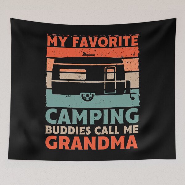 Item preview, My Favorite Camping Buddies Call Me Grandma Fathers Day designed and sold by RidgetopShop.