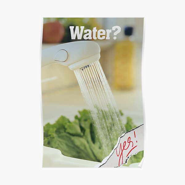 WATER? Yes! Poster