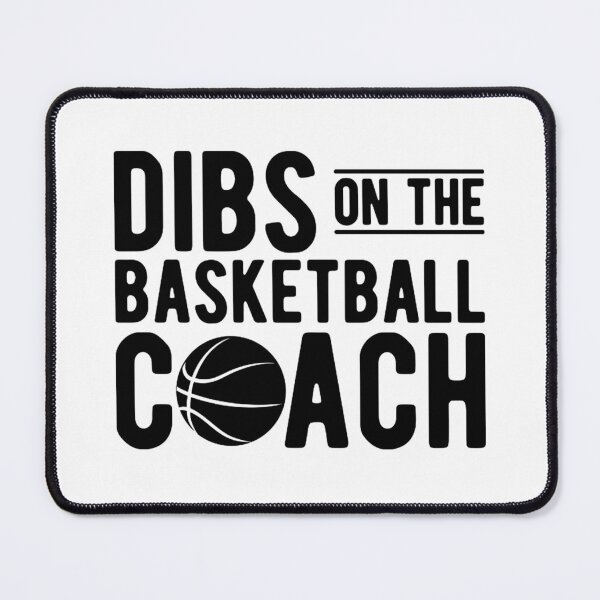 Item preview, Basketball Coach - Dibs on the Basketball Coach  designed and sold by Bethrer009.