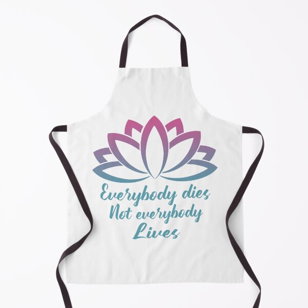 Item preview, Everybody Dies Not Everybody Lives Inspirational Saying designed and sold by Bad Kitty Designz.