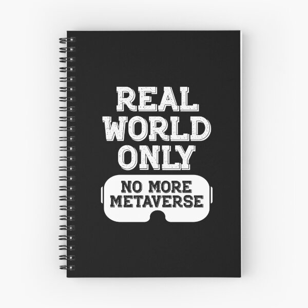 Item preview, Real World Only - No more Metaverse. Reality only no more Virtual world.  designed and sold by happyrays.