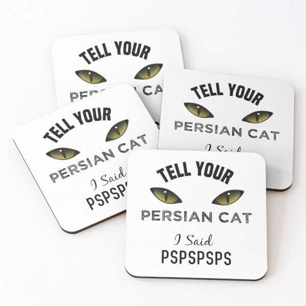 Item preview,  Tell Your Persian Cat I Said Pspspsps Funny Cat's Eye designed and sold by medbdj.