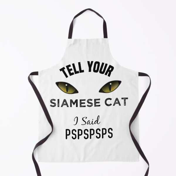 Item preview, Tell Your Siamese Cat I Said Pspspsps Funny Cat's Eye designed and sold by medbdj.