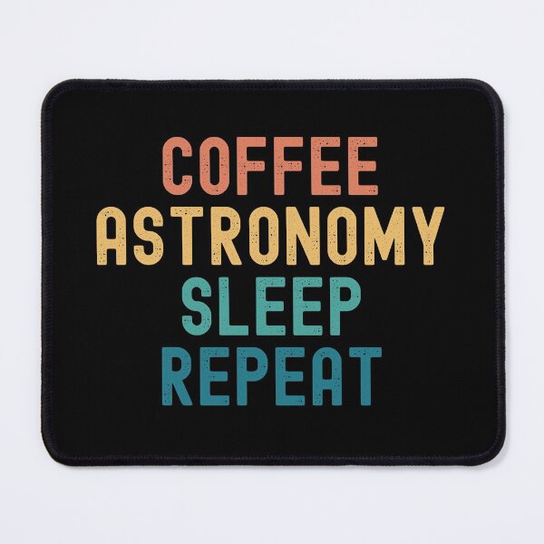 Item preview, Coffee Astronomy Sleep Repeat - Funny Astronomy & Coffee Gift designed and sold by kindxinn.