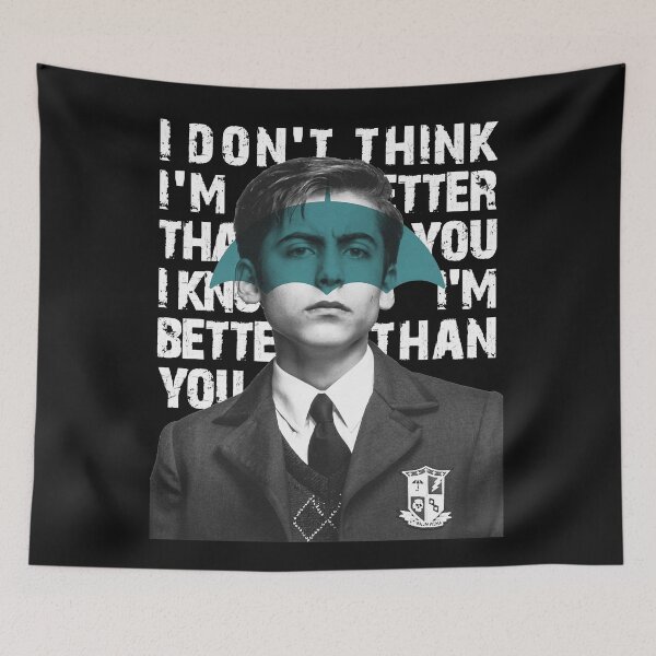Item preview, Umbrella Academy - I don&x27;t think I&x27;m better than you, I know I&x27;m better than you Clas.png designed and sold by TroyCooper.