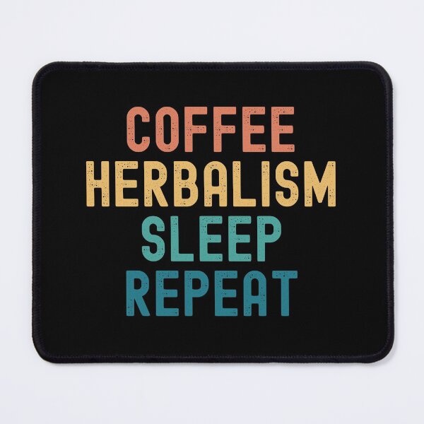 Item preview, Coffee Herbalism Sleep Repeat - Funny Herbalism & Coffee Gift designed and sold by kindxinn.