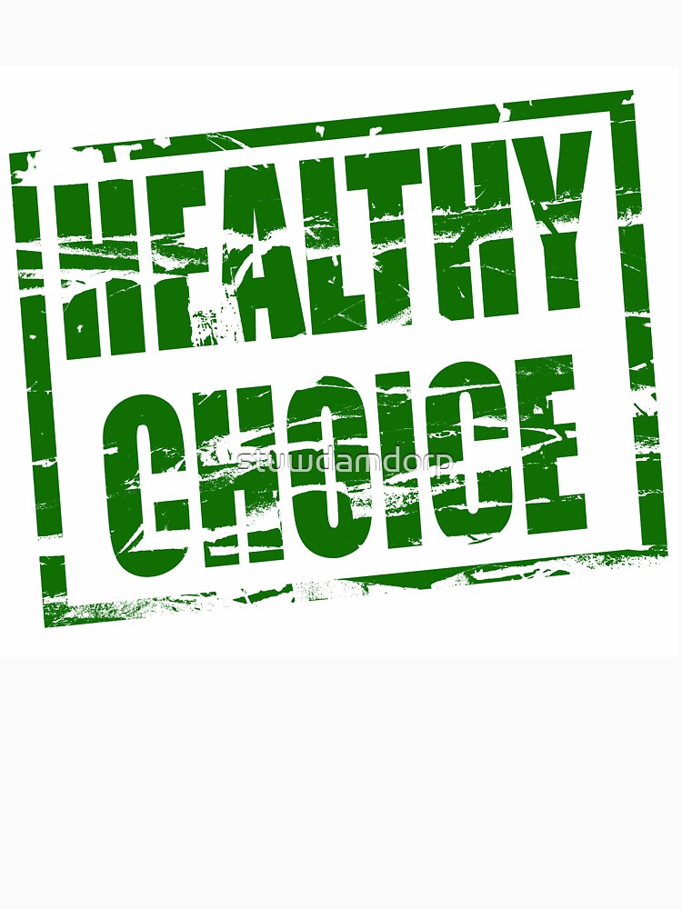 "Healthy choice green rubber stamp effect" Tshirt for Sale by stuwdamdorp Redbubble healthy