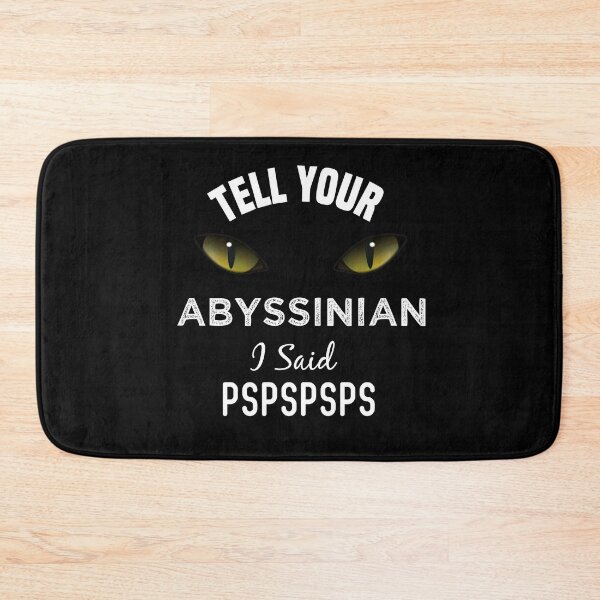 Item preview, Tell Your Abyssinian Cat I Said Pspspsps Funny Cat's Eye designed and sold by medbdj.