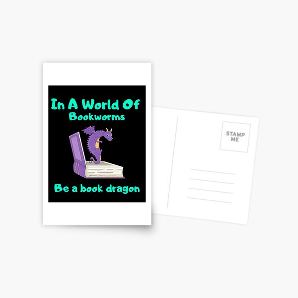 In A World Of Bookworms Be A Book Dragon Reading Postcard