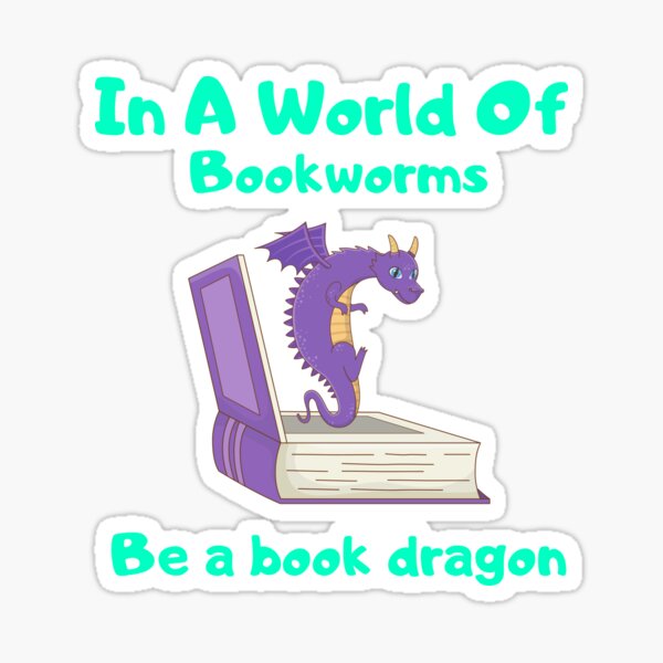 En un mundo de ratones de biblioteca, sé un dragón leyendo Pegatina