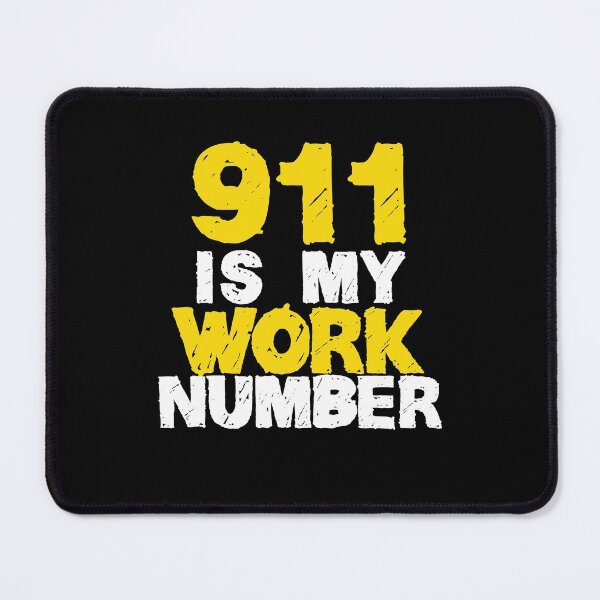 Item preview, 911 Is My Work Number designed and sold by TeesYouWant.