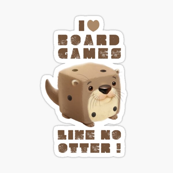 I love boardgames like no otter Sticker