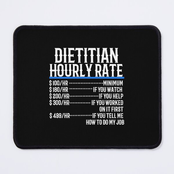 Item preview, Dietitian Hourly Rate designed and sold by TeesYouWant.