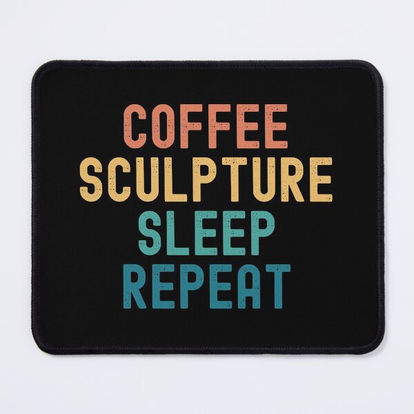 Item preview, Coffee Sculpture Sleep Repeat - Funny Sculpture & Coffee Gift designed and sold by kindxinn.