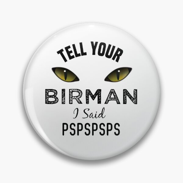 Aperçu de l'œuvre Dites à votre chat de Birmanie que j'ai dit Pspspsps Funny Cat's Eye créée et vendue par medbdj.
