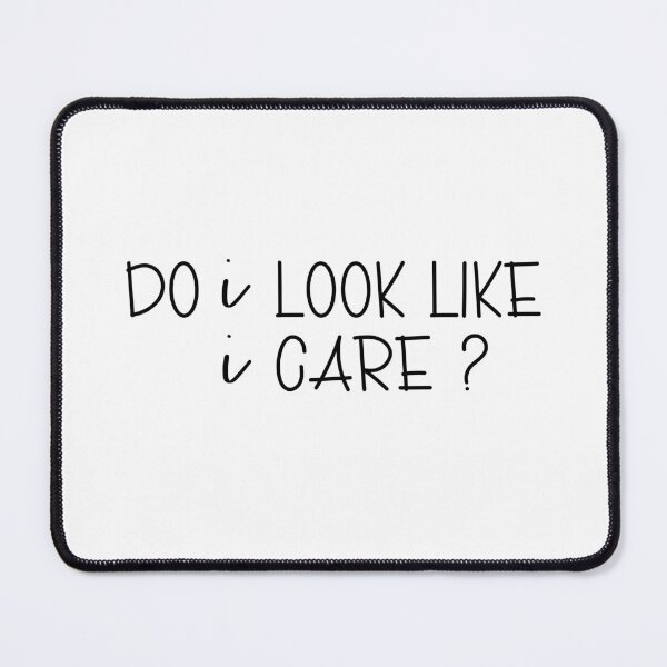 Item preview, Do I Look Like I Care designed and sold by miraipa.