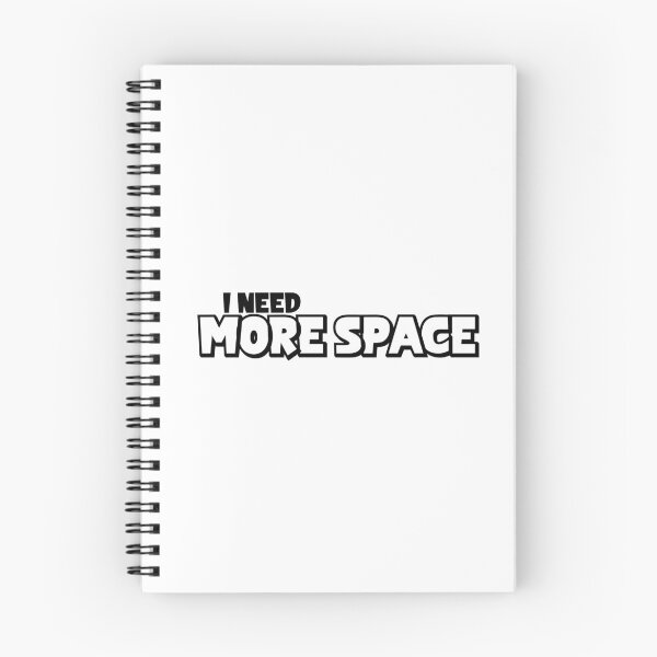 Item preview, I Need More Space designed and sold by miraipa.