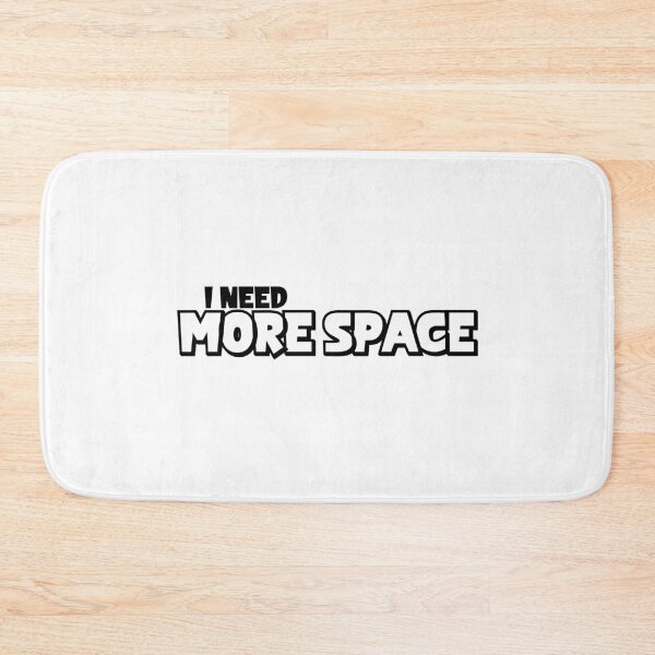 Item preview, I Need More Space designed and sold by miraipa.