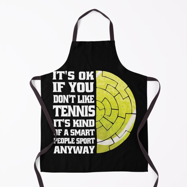 Item preview, It's Ok If You Don't Like Tennis designed and sold by Eddie SH.