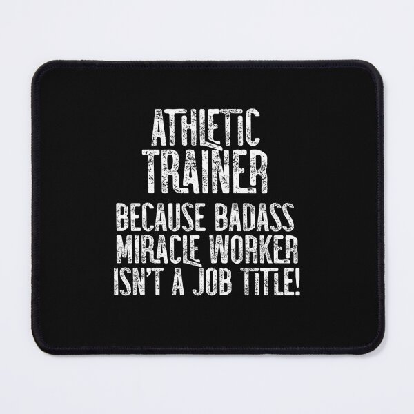 Item preview, Athletic Trainer Because Badass Miracle Worker Isn't A Job Title! designed and sold by TeesYouWant.