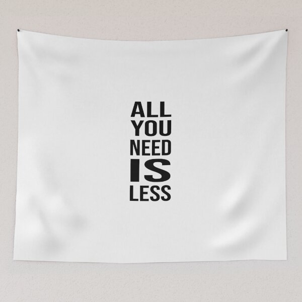 Item preview, All you need is less, Lifestyle, Minimalist, Minimal, Simple designed and sold by cyhdesign.