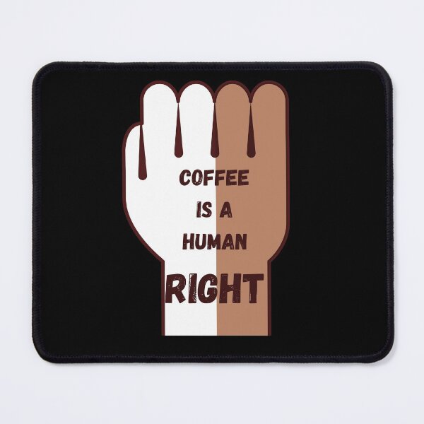 Item preview, Coffee Is A Human Right designed and sold by laamriya974.